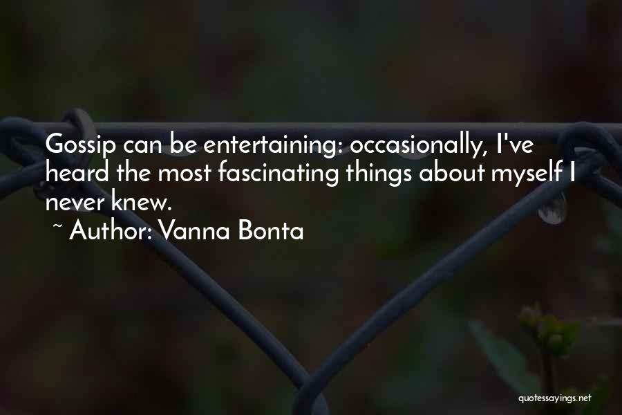 Most Entertaining Quotes By Vanna Bonta
