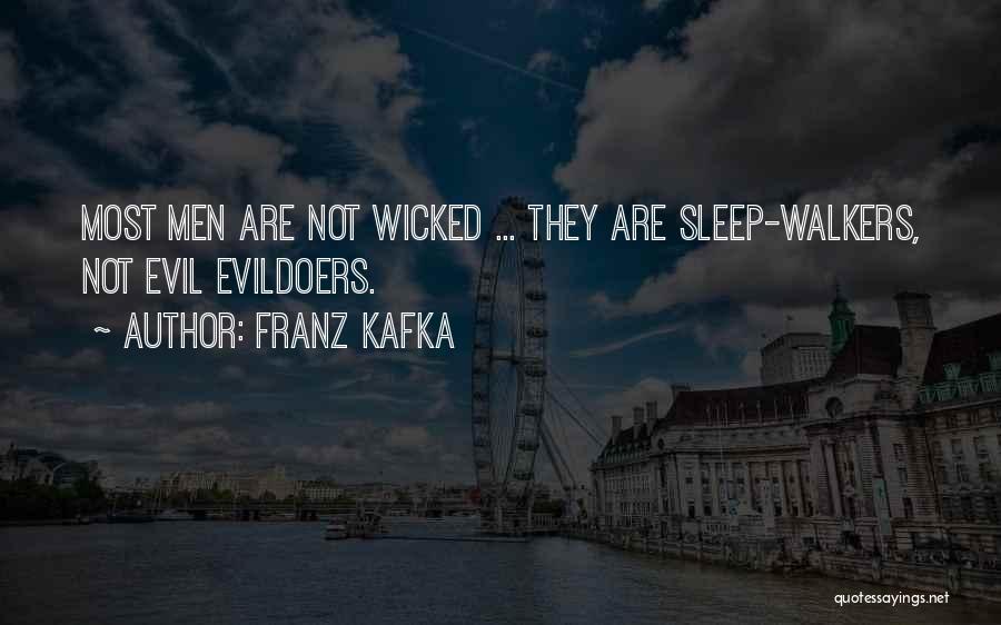 Most Evil Quotes By Franz Kafka