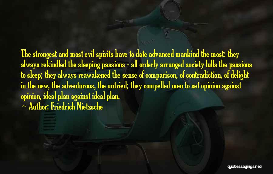 Most Evil Quotes By Friedrich Nietzsche