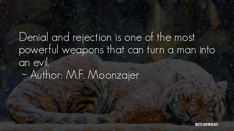 Most Evil Quotes By M.F. Moonzajer