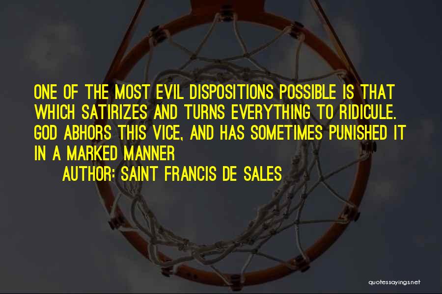 Most Evil Quotes By Saint Francis De Sales