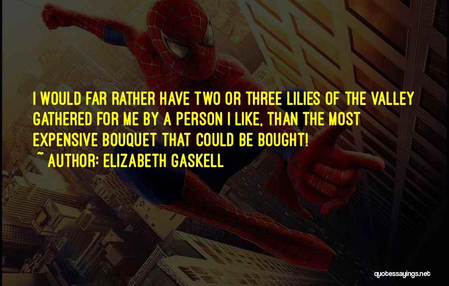 Most Expensive Love Quotes By Elizabeth Gaskell