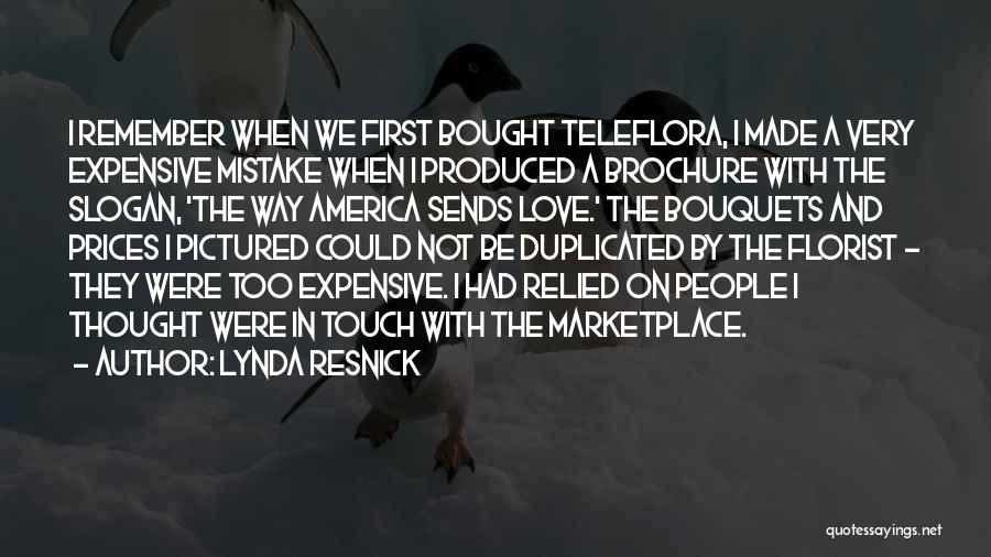 Most Expensive Love Quotes By Lynda Resnick