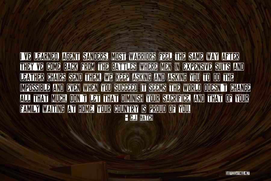 Most Expensive Quotes By C.J. Hatch Most Expensive Quotes By C.J. Hatch