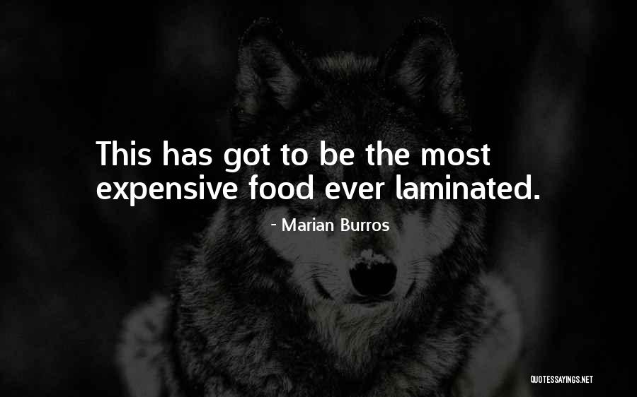 Most Expensive Quotes By Marian Burros Most Expensive Quotes By Marian Burros