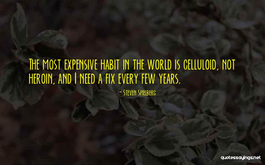 Most Expensive Quotes By Steven Spielberg Most Expensive Quotes By Steven Spielberg