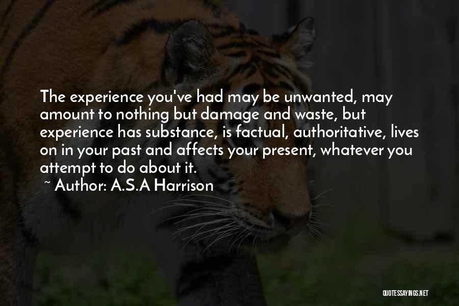 Most Factual Quotes By A.S.A Harrison