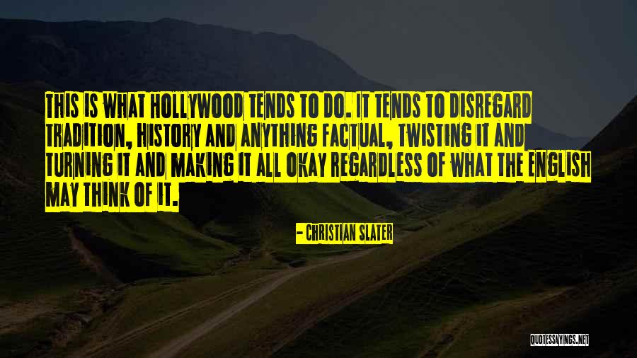 Most Factual Quotes By Christian Slater Most Factual Quotes By Christian Slater