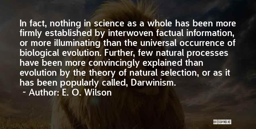 Most Factual Quotes By E. O. Wilson