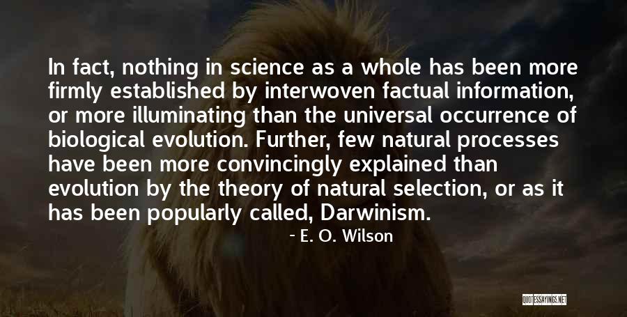 Most Factual Quotes By E. O. Wilson