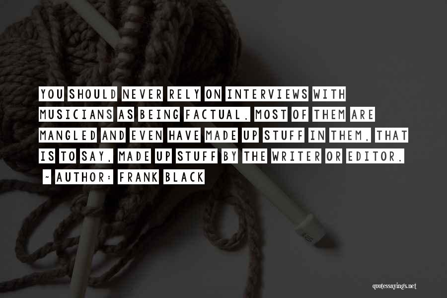 Most Factual Quotes By Frank Black