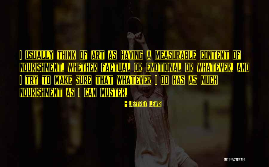 Most Factual Quotes By Jeffrey Lewis Most Factual Quotes By Jeffrey Lewis