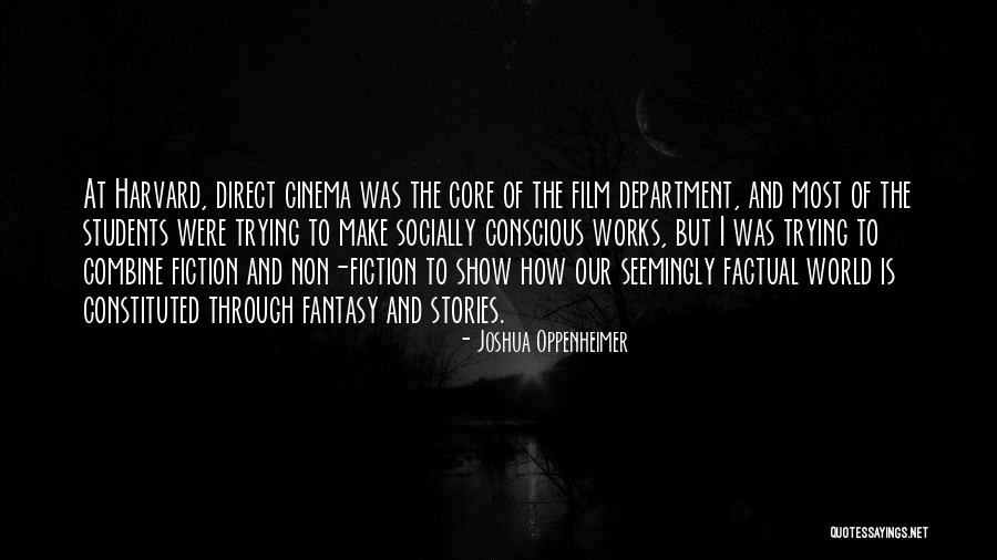 Most Factual Quotes By Joshua Oppenheimer