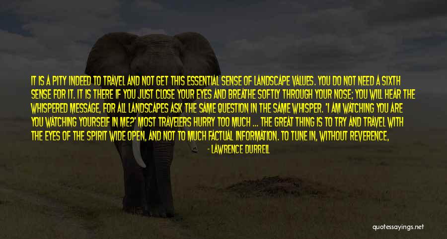 Most Factual Quotes By Lawrence Durrell Most Factual Quotes By Lawrence Durrell