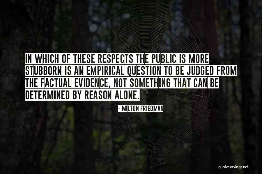 Most Factual Quotes By Milton Friedman Most Factual Quotes By Milton Friedman