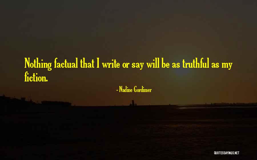 Most Factual Quotes By Nadine Gordimer