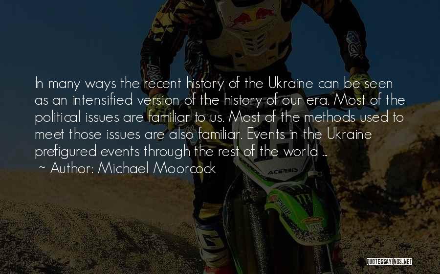 Most Familiar Quotes By Michael Moorcock