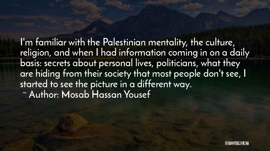 Most Familiar Quotes By Mosab Hassan Yousef