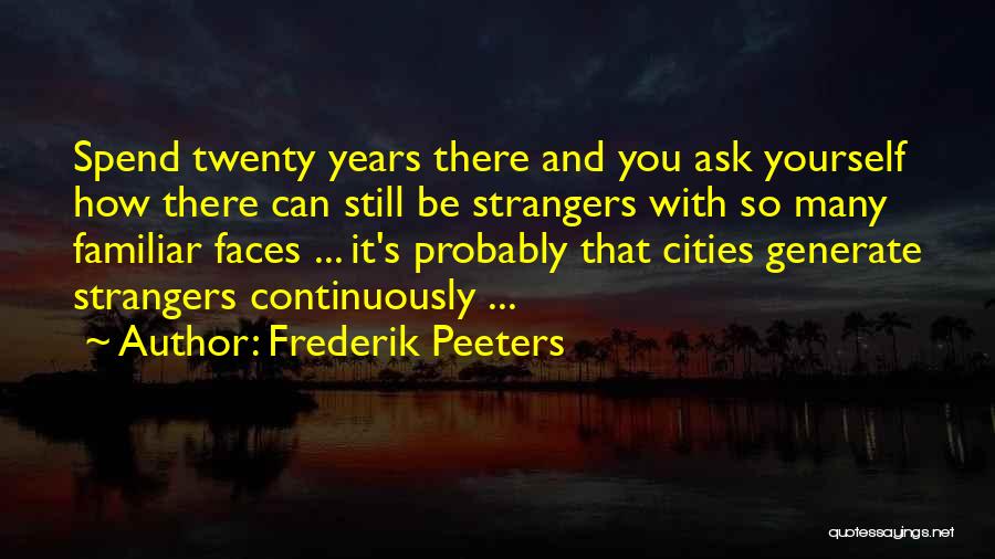 Most Familiar Strangers Quotes By Frederik Peeters