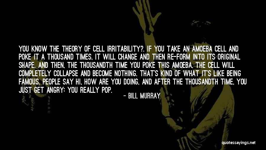 Most Famous Change Quotes By Bill Murray