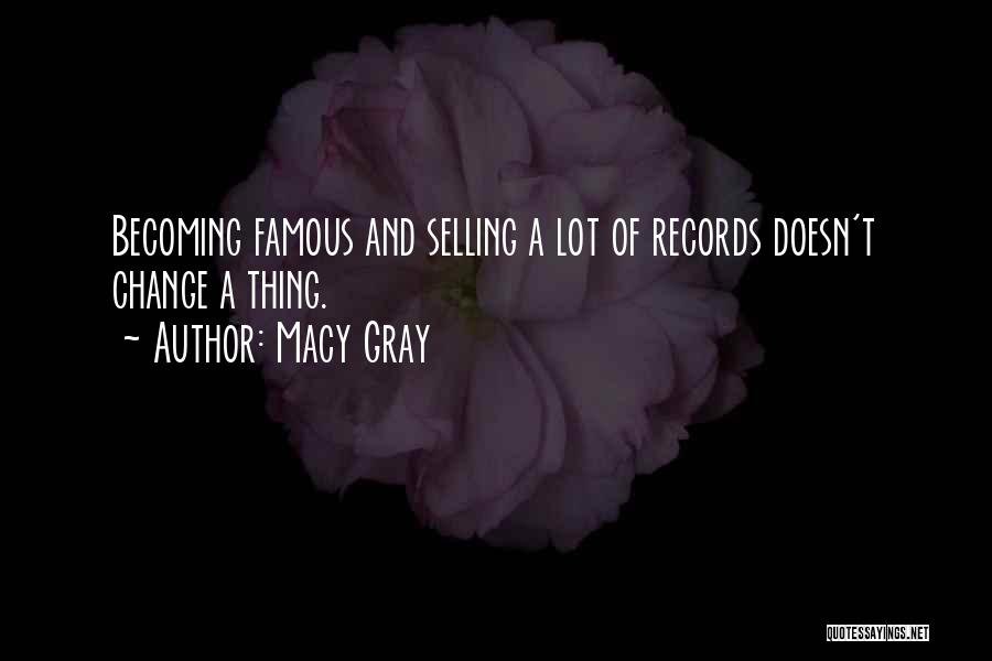 Most Famous Change Quotes By Macy Gray