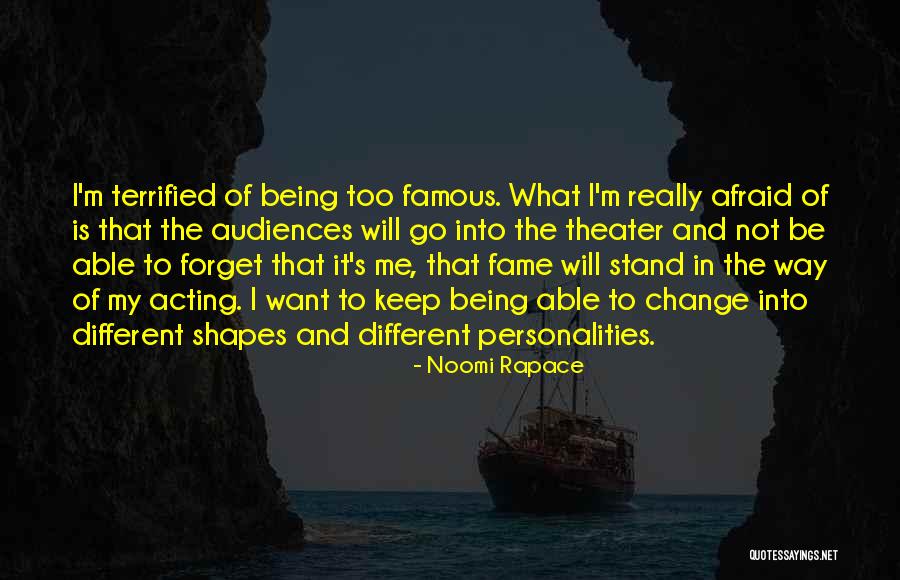 Most Famous Change Quotes By Noomi Rapace