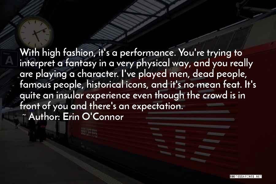 Most Famous Fashion Quotes By Erin O'Connor