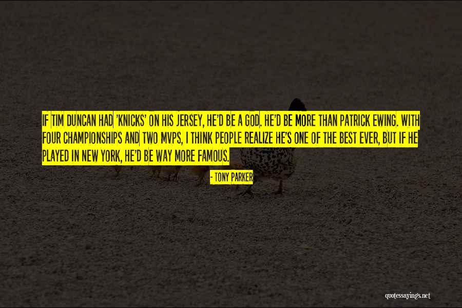 Most Famous God Quotes By Tony Parker
