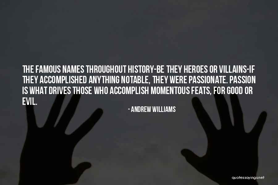 Most Famous History Quotes By Andrew Williams Most Famous History Quotes By Andrew Williams