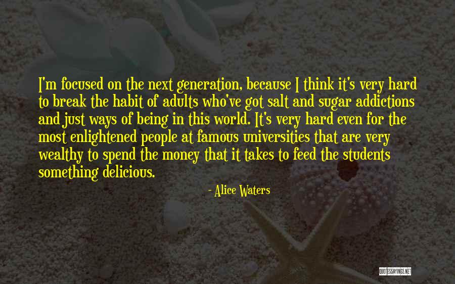 Most Famous It Quotes By Alice Waters Most Famous It Quotes By Alice Waters