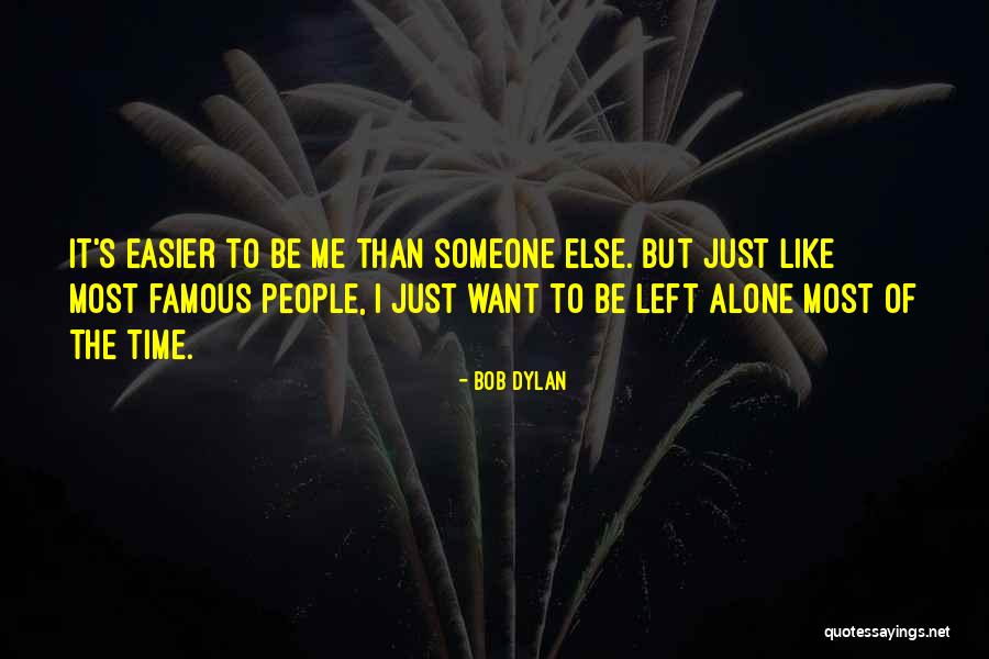 Most Famous It Quotes By Bob Dylan Most Famous It Quotes By Bob Dylan