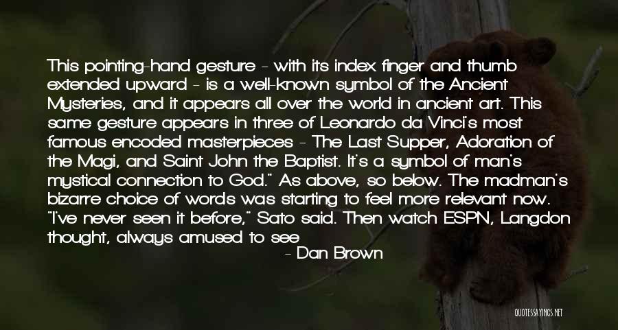Most Famous It Quotes By Dan Brown Most Famous It Quotes By Dan Brown