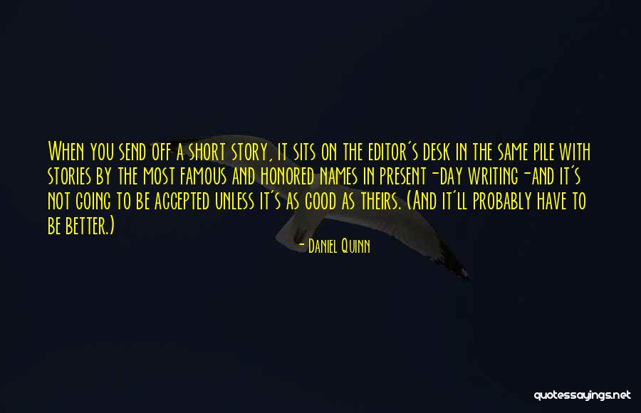 Most Famous It Quotes By Daniel Quinn Most Famous It Quotes By Daniel Quinn