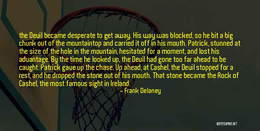 Most Famous It Quotes By Frank Delaney Most Famous It Quotes By Frank Delaney
