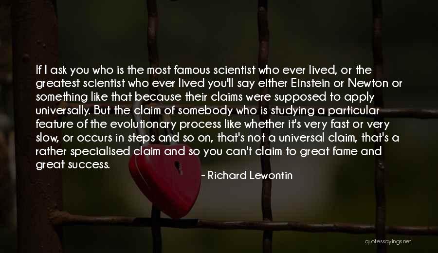 Most Famous It Quotes By Richard Lewontin Most Famous It Quotes By Richard Lewontin