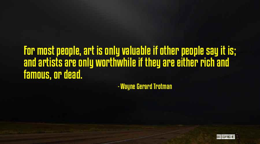 Most Famous It Quotes By Wayne Gerard Trotman Most Famous It Quotes By Wayne Gerard Trotman