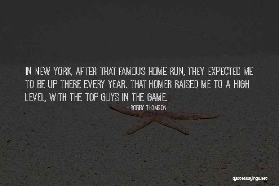 Most Famous New York Quotes By Bobby Thomson Most Famous New York Quotes By Bobby Thomson