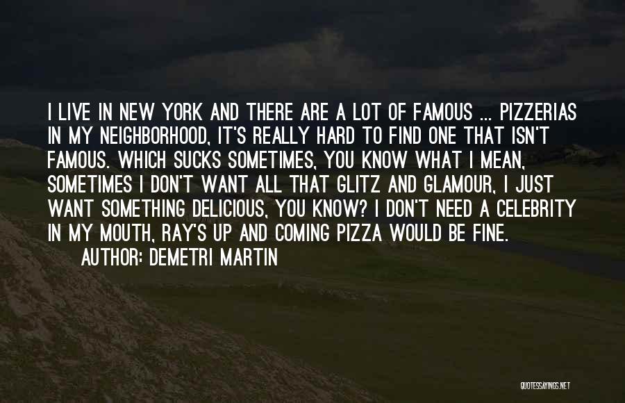 Most Famous New York Quotes By Demetri Martin