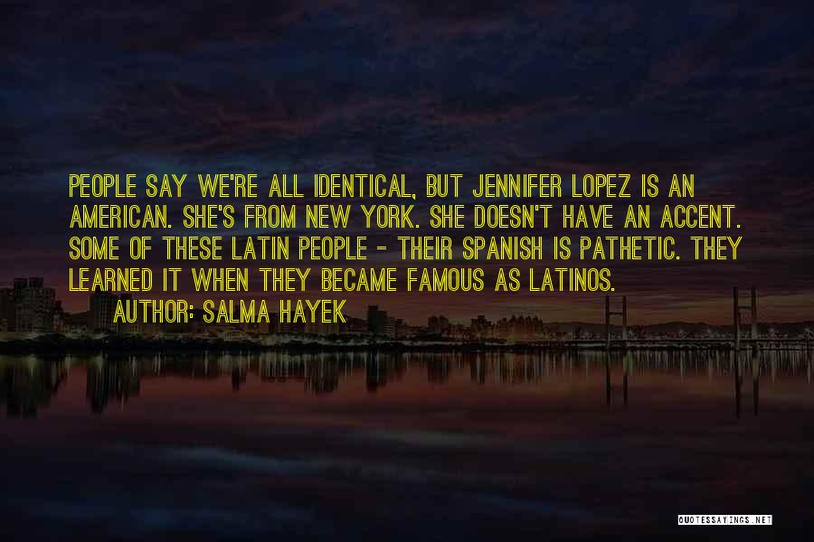 Most Famous New York Quotes By Salma Hayek