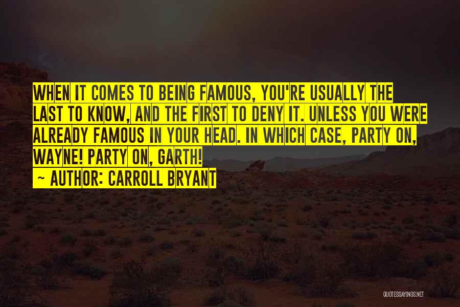 Most Famous Party Quotes By Carroll Bryant