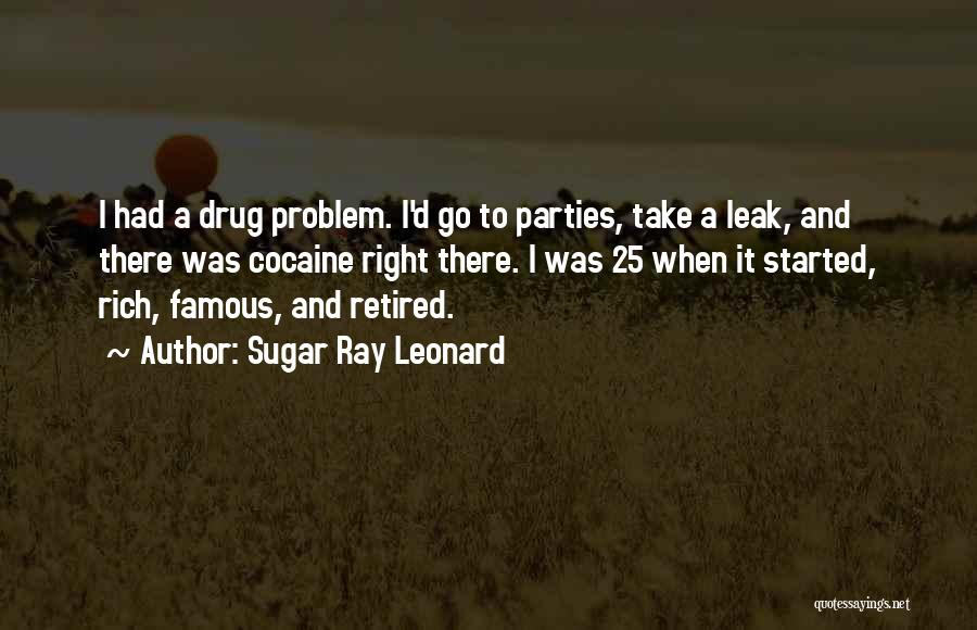 Most Famous Party Quotes By Sugar Ray Leonard