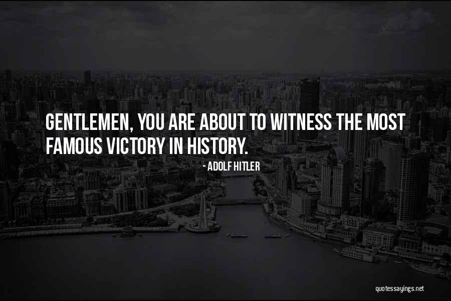 Most Famous Quotes By Adolf Hitler Most Famous Quotes By Adolf Hitler