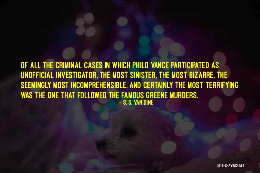 Most Famous Quotes By S. S. Van Dine Most Famous Quotes By S. S. Van Dine