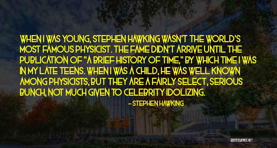 Most Famous Quotes By Stephen Hawking