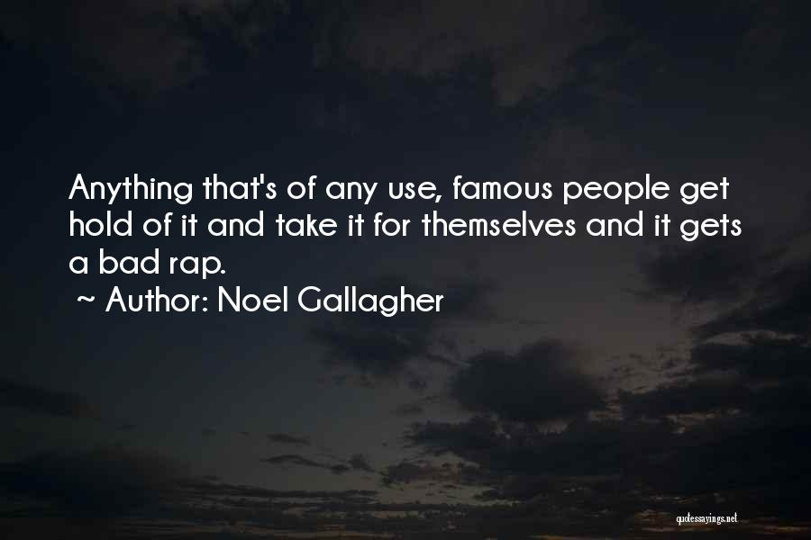 Most Famous Rap Quotes By Noel Gallagher
