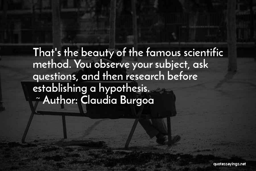 Most Famous Scientific Quotes By Claudia Burgoa