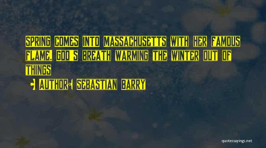 Most Famous Spring Quotes By Sebastian Barry