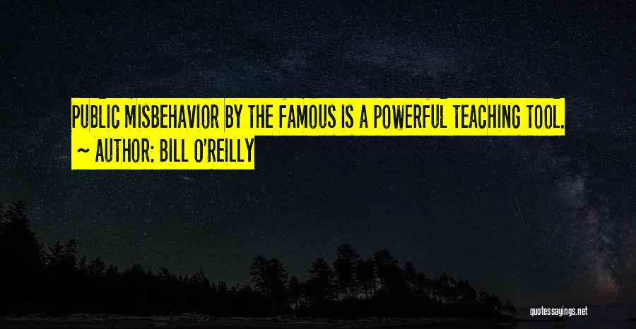 Most Famous Teaching Quotes By Bill O'Reilly