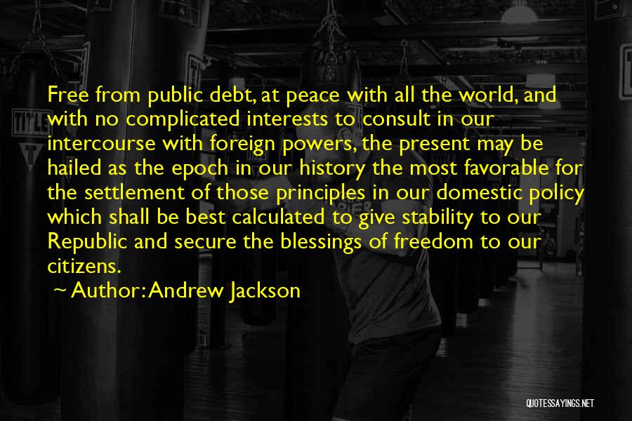 Most Favorable Quotes By Andrew Jackson