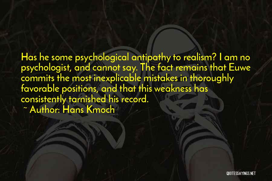 Most Favorable Quotes By Hans Kmoch